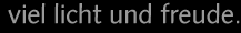 Viel Licht und Freude